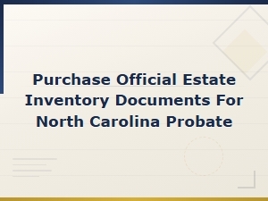 Purchase Official Estate Inventory Documents for Nc Probate
