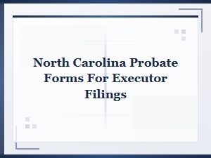 North Carolina Executor Probate Court Forms